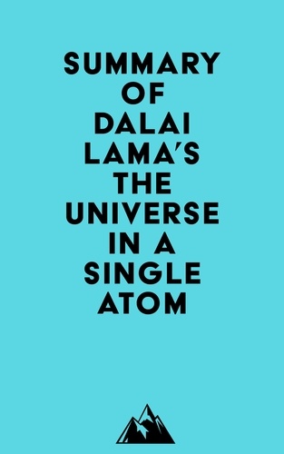  Everest Media - Summary of Dalai Lama's The Universe in a Single Atom.