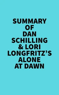 Summary of Dan Schilling &amp; Lori Longfritz's Alone at Dawn