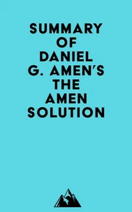 Summary of Daniel G. Amen's The Amen Solution