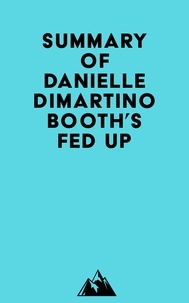  Everest Media - Summary of Danielle DiMartino Booth's Fed Up.