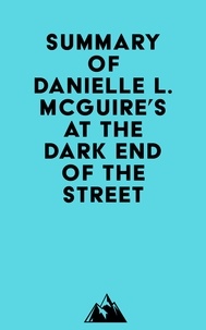  Everest Media - Summary of Danielle L. McGuire's At the Dark End of the Street.