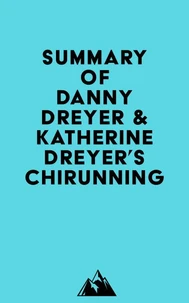 Summary of Danny Dreyer &amp; Katherine Dreyer's ChiRunning