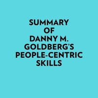  Everest Media et  AI Marcus - Summary of Danny M. Goldberg's People-Centric Skills.