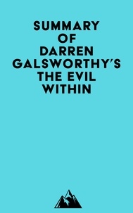  Everest Media - Summary of Darren Galsworthy's The Evil Within.