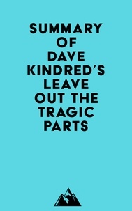  Everest Media - Summary of Dave Kindred's Leave Out the Tragic Parts.