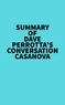  Everest Media - Summary of Dave Perrotta's Conversation Casanova.
