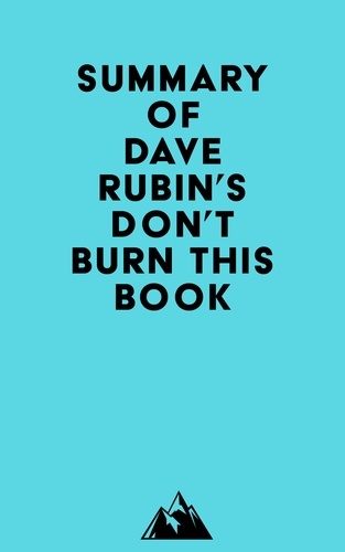  Everest Media - Summary of Dave Rubin's Don't Burn This Book.
