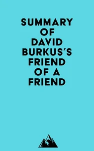 Summary of David Burkus's Friend Of A Friend . . .