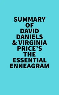 Summary of David Daniels &amp; Virginia Price's The Essential Enneagram