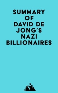  Everest Media - Summary of David De Jong's Nazi Billionaires.