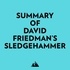  Everest Media et  AI Marcus - Summary of David Friedman's Sledgehammer.