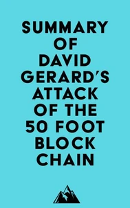 Summary of David Gerard's Attack of the 50 Foot Blockchain