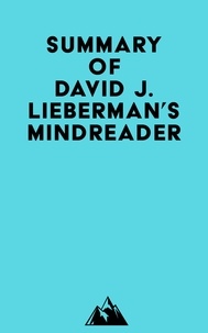 Télécharger des livres magazines Summary of David J. Lieberman's Mindreader 9798350017243 in French FB2 par Everest Media
