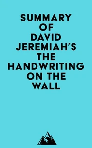 Summary of David Jeremiah's The Handwriting on the Wall