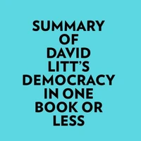 Summary of David Litt's Democracy In One Book Or Less
