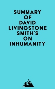  Everest Media - Summary of David Livingstone Smith's On Inhumanity.