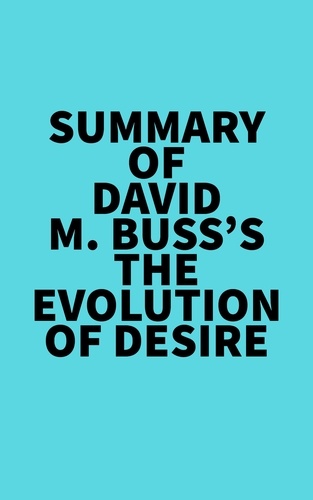  Everest Media - Summary of David M. Buss's The Evolution of Desire.