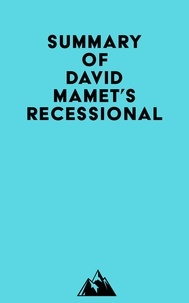  Everest Media - Summary of David Mamet's Recessional.