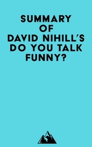  Everest Media - Summary of David Nihill's Do You Talk Funny?.