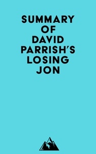  Everest Media - Summary of David Parrish's Losing Jon.