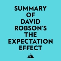  Everest Media et  AI Marcus - Summary of David Robson's The Expectation Effect.