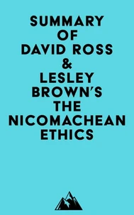 Summary of David Ross &amp; Lesley Brown's The Nicomachean Ethics