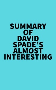  Everest Media - Summary of David Spade's Almost Interesting.