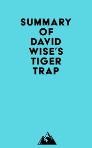 Everest Media - Summary of David Wise's Tiger Trap.