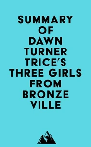 Summary of Dawn Turner Trice's Three Girls from Bronzeville