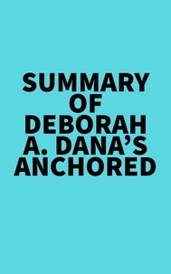  Everest Media - Summary of Deborah A. Dana's Anchored.