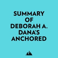  Everest Media et  AI Marcus - Summary of Deborah A. Dana's Anchored.