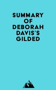  Everest Media - Summary of Deborah Davis's Gilded.