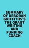  Everest Media - Summary of Deborah Griffiths's The Grant Writing and Funding Coach.