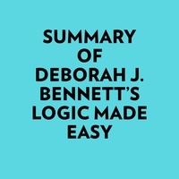  Everest Media et  AI Marcus - Summary of Deborah J. Bennett's Logic Made Easy.
