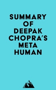  Everest Media - Summary of Deepak Chopra's Metahuman.