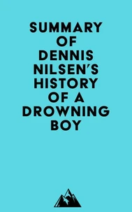 Summary of Dennis Nilsen's History of a Drowning Boy