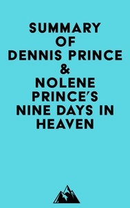  Everest Media - Summary of Dennis Prince &amp; Nolene Prince's Nine Days in Heaven.