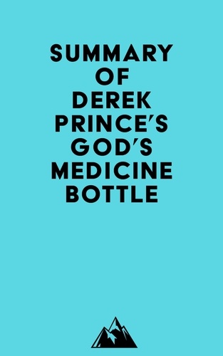  Everest Media - Summary of Derek Prince's God's Medicine Bottle.