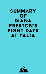 Summary of Diana Preston's Eight Days at Yalta
