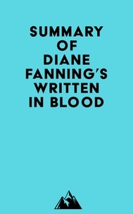  Everest Media - Summary of Diane Fanning's Written in Blood.