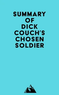 Summary of Dick Couch's Chosen Soldier