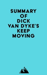  Everest Media - Summary of Dick Van Dyke's Keep Moving.