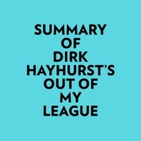  Everest Media et  AI Marcus - Summary of Dirk Hayhurst's Out Of My League.