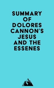  Everest Media - Summary of Dolores Cannon's Jesus and the Essenes.