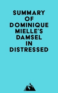  Everest Media - Summary of Dominique Mielle's Damsel in Distressed.