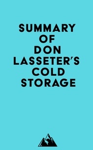  Everest Media - Summary of Don Lasseter's Cold Storage.