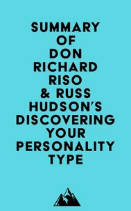 Summary of Don Richard Riso &amp; Russ Hudson's Discovering Your Personality Type