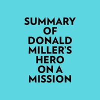 Summary of Donald Miller's Hero On A Mission