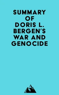 Summary of Doris L. Bergen's War and Genocide