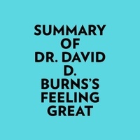  Everest Media et  AI Marcus - Summary of Dr. David D. Burns's Feeling Great.